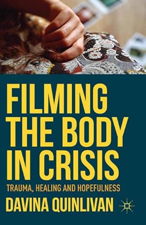 Seller image for Filming the Body in Crisis for sale by BuchWeltWeit Ludwig Meier e.K.