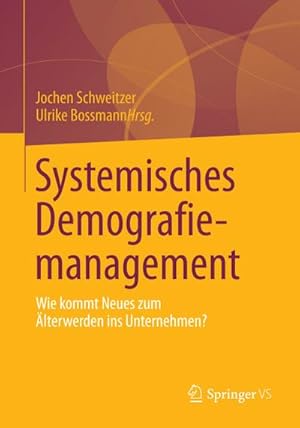 Immagine del venditore per Systemisches Demografiemanagement venduto da BuchWeltWeit Ludwig Meier e.K.