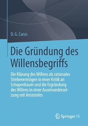Immagine del venditore per Die Grndung des Willensbegriffs venduto da BuchWeltWeit Ludwig Meier e.K.