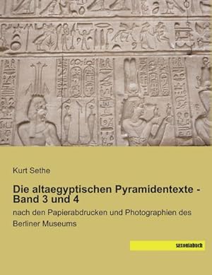 Seller image for Die altaegyptischen Pyramidentexte - Band 3 und 4 for sale by BuchWeltWeit Ludwig Meier e.K.