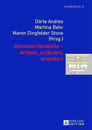 Seller image for Dolmetschmodelle - erfasst, erlutert, erweitert for sale by BuchWeltWeit Ludwig Meier e.K.