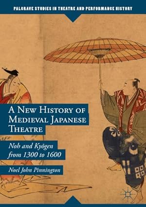 Seller image for A New History of Medieval Japanese Theatre for sale by BuchWeltWeit Ludwig Meier e.K.