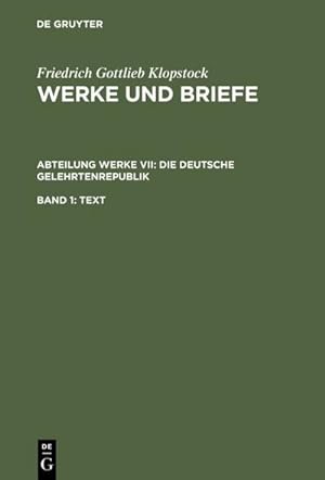 Image du vendeur pour Werke und Briefe Die deutsche Gelehrtenrepublik. Bd.1 mis en vente par BuchWeltWeit Ludwig Meier e.K.