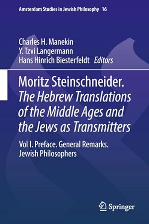 Bild des Verkufers fr Moritz Steinschneider. The Hebrew Translations of the Middle Ages and the Jews as Transmitters zum Verkauf von BuchWeltWeit Ludwig Meier e.K.