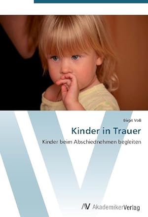 Image du vendeur pour Kinder in Trauer mis en vente par BuchWeltWeit Ludwig Meier e.K.