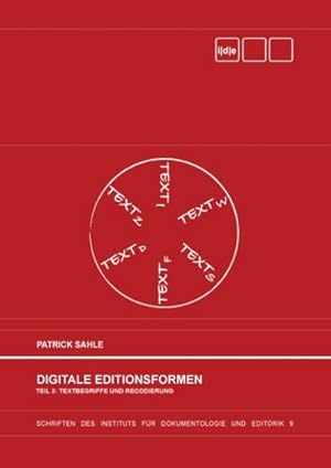 Seller image for Digitale Editionsformen - Teil 3: Textbegriffe und Recodierung for sale by BuchWeltWeit Ludwig Meier e.K.