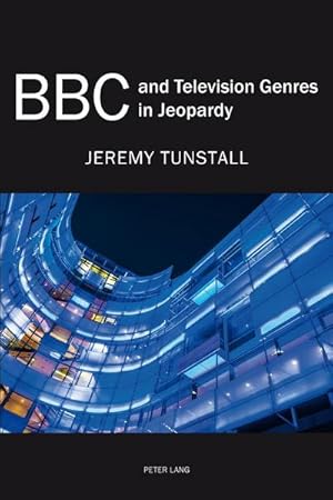 Image du vendeur pour BBC and Television Genres in Jeopardy mis en vente par BuchWeltWeit Ludwig Meier e.K.