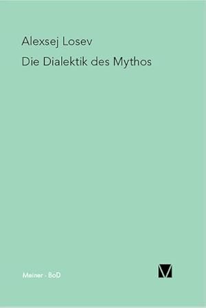 Imagen del vendedor de Die Dialektik des Mythos a la venta por BuchWeltWeit Ludwig Meier e.K.