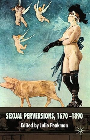 Seller image for Sexual Perversions, 16701890 for sale by BuchWeltWeit Ludwig Meier e.K.