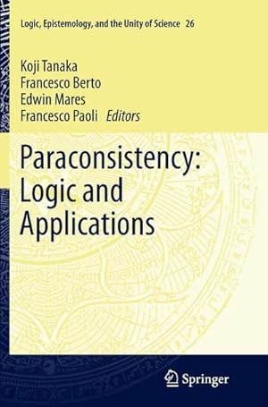 Image du vendeur pour Paraconsistency: Logic and Applications mis en vente par BuchWeltWeit Ludwig Meier e.K.