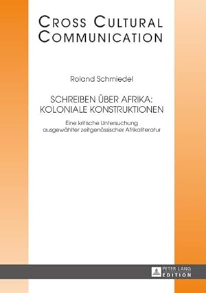 Seller image for Schreiben ber Afrika: Koloniale Konstruktionen for sale by BuchWeltWeit Ludwig Meier e.K.