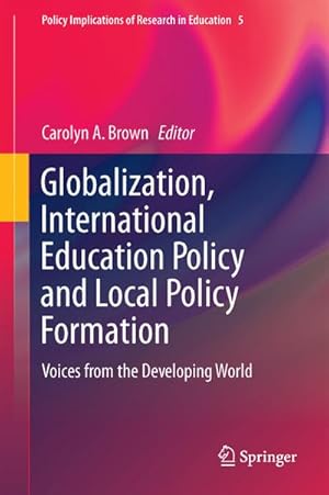 Immagine del venditore per Globalization, International Education Policy and Local Policy Formation venduto da BuchWeltWeit Ludwig Meier e.K.