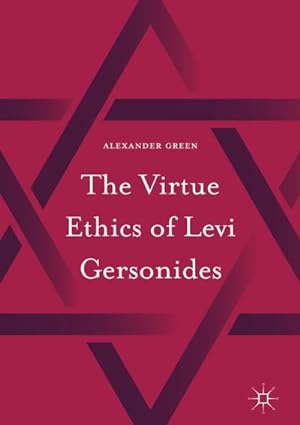Seller image for The Virtue Ethics of Levi Gersonides for sale by BuchWeltWeit Ludwig Meier e.K.