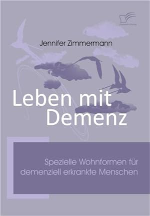 Immagine del venditore per Leben mit Demenz venduto da BuchWeltWeit Ludwig Meier e.K.