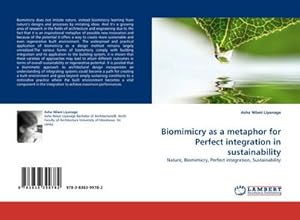 Imagen del vendedor de Biomimicry as a metaphor for Perfect integration in sustainability a la venta por BuchWeltWeit Ludwig Meier e.K.