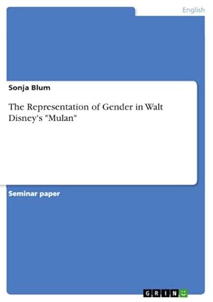 Seller image for The Representation of Gender in Walt Disney's "Mulan" for sale by BuchWeltWeit Ludwig Meier e.K.