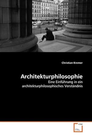 Seller image for Architekturphilosophie for sale by BuchWeltWeit Ludwig Meier e.K.