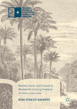 Imagen del vendedor de Women, Travel, and Science in Nineteenth-Century Americas a la venta por BuchWeltWeit Ludwig Meier e.K.