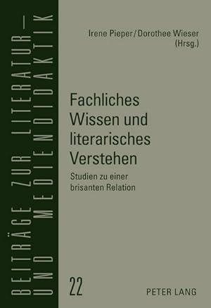 Bild des Verkufers fr Fachliches Wissen und literarisches Verstehen zum Verkauf von BuchWeltWeit Ludwig Meier e.K.