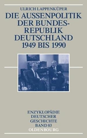 Seller image for Die Auenpolitik der Bundesrepublik Deutschland 1949 bis 1990 for sale by BuchWeltWeit Ludwig Meier e.K.