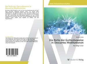 Bild des Verkufers fr Die Rolle der Gottesbeweise in Descartes Meditationen zum Verkauf von BuchWeltWeit Ludwig Meier e.K.