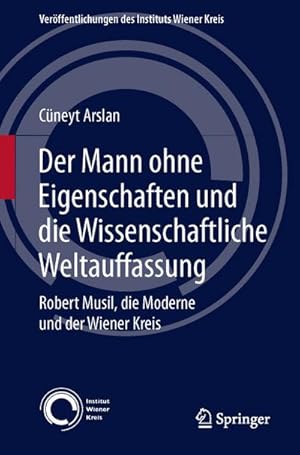 Immagine del venditore per Der Mann ohne Eigenschaften und die Wissenschaftliche Weltauffassung venduto da BuchWeltWeit Ludwig Meier e.K.