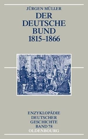 Immagine del venditore per Der Deutsche Bund 1815-1866 venduto da BuchWeltWeit Ludwig Meier e.K.