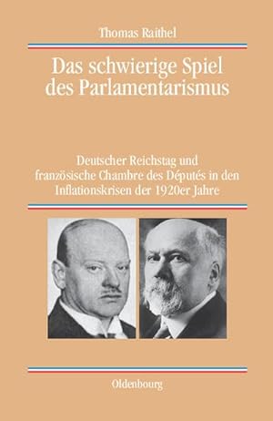 Bild des Verkufers fr Das schwierige Spiel des Parlamentarismus zum Verkauf von BuchWeltWeit Ludwig Meier e.K.