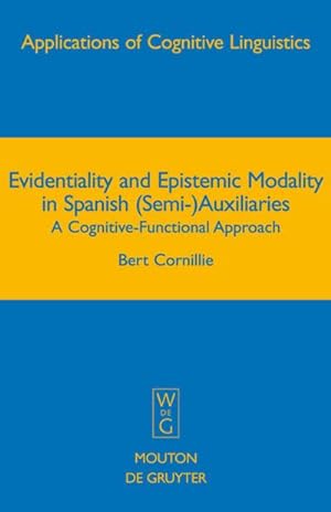 Immagine del venditore per Evidentiality and Epistemic Modality in Spanish (Semi-)Auxiliaries venduto da BuchWeltWeit Ludwig Meier e.K.