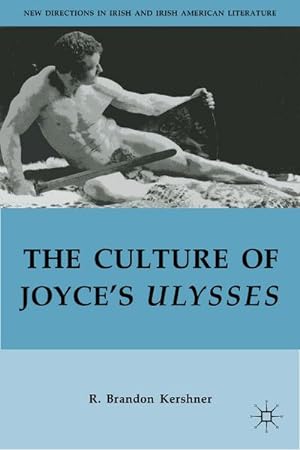 Imagen del vendedor de The Culture of Joyce S Ulysses a la venta por BuchWeltWeit Ludwig Meier e.K.