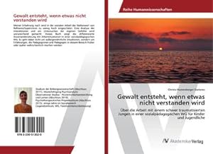 Seller image for Gewalt entsteht, wenn etwas nicht verstanden wird for sale by BuchWeltWeit Ludwig Meier e.K.