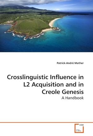 Immagine del venditore per Crosslinguistic Influence in L2 Acquisition and in Creole Genesis venduto da BuchWeltWeit Ludwig Meier e.K.