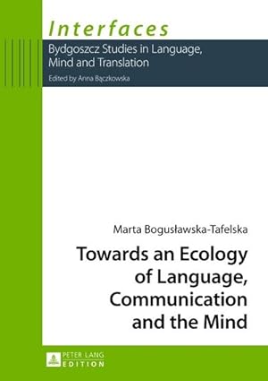 Imagen del vendedor de Towards an Ecology of Language, Communication and the Mind a la venta por BuchWeltWeit Ludwig Meier e.K.