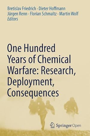 Imagen del vendedor de One Hundred Years of Chemical Warfare: Research, Deployment, Consequences a la venta por BuchWeltWeit Ludwig Meier e.K.