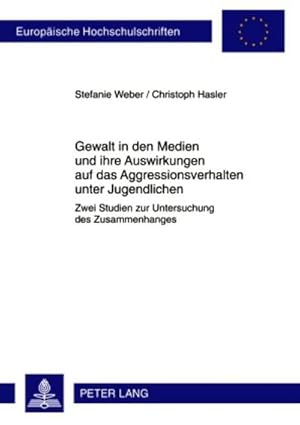 Immagine del venditore per Weber, S: Gewalt in den Medien und ihre Auswirkungen auf das venduto da BuchWeltWeit Ludwig Meier e.K.