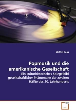 Seller image for Popmusik und die amerikanische Gesellschaft for sale by BuchWeltWeit Ludwig Meier e.K.