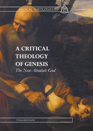 Seller image for A Critical Theology of Genesis for sale by BuchWeltWeit Ludwig Meier e.K.