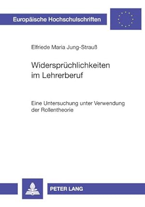 Image du vendeur pour Widersprchlichkeiten im Lehrerberuf mis en vente par BuchWeltWeit Ludwig Meier e.K.