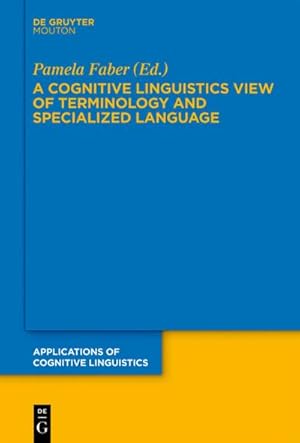 Seller image for A Cognitive Linguistics View of Terminology and Specialized Language for sale by BuchWeltWeit Ludwig Meier e.K.