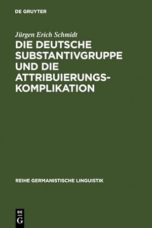 Seller image for Die deutsche Substantivgruppe und die Attribuierungskomplikation for sale by BuchWeltWeit Ludwig Meier e.K.