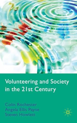 Imagen del vendedor de Volunteering and Society in the 21st Century a la venta por BuchWeltWeit Ludwig Meier e.K.