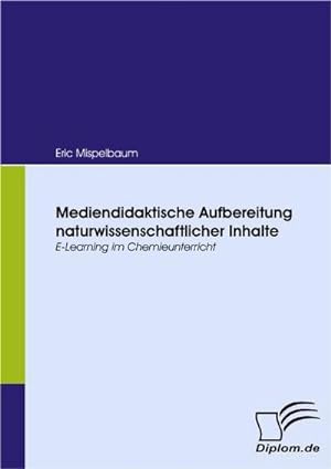 Seller image for Mediendidaktische Aufbereitung naturwissenschaftlicher Inhalte for sale by BuchWeltWeit Ludwig Meier e.K.