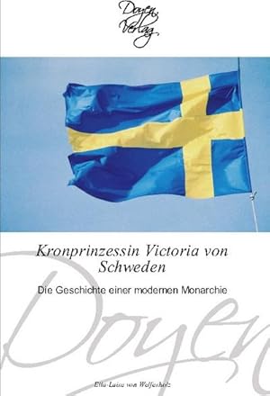 Imagen del vendedor de Kronprinzessin Victoria von Schweden a la venta por BuchWeltWeit Ludwig Meier e.K.