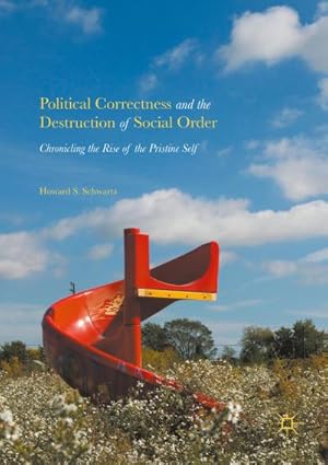 Bild des Verkufers fr Political Correctness and the Destruction of Social Order zum Verkauf von BuchWeltWeit Ludwig Meier e.K.