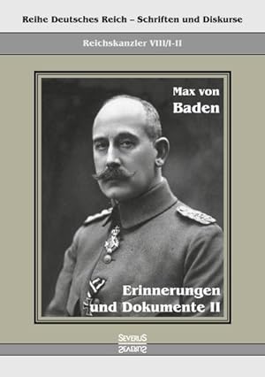 Imagen del vendedor de Prinz Max von Baden. Erinnerungen und Dokumente II a la venta por BuchWeltWeit Ludwig Meier e.K.