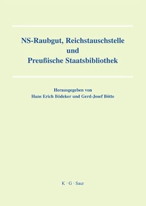 Seller image for NS-Raubgut, Reichstauschstelle und Preussische Staatsbibliothek for sale by BuchWeltWeit Ludwig Meier e.K.