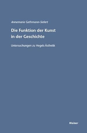 Bild des Verkufers fr Die Funktion der Kunst in der Geschichte zum Verkauf von BuchWeltWeit Ludwig Meier e.K.
