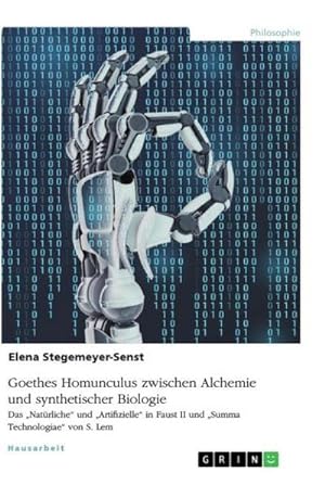 Immagine del venditore per Goethes Homunculus zwischen Alchemie und synthetischer Biologie venduto da BuchWeltWeit Ludwig Meier e.K.