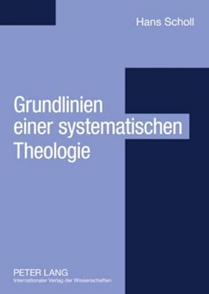 Image du vendeur pour Grundlinien einer systematischen Theologie mis en vente par BuchWeltWeit Ludwig Meier e.K.