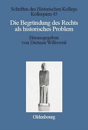 Seller image for Die Begrndung des Rechts als historisches Problem for sale by BuchWeltWeit Ludwig Meier e.K.